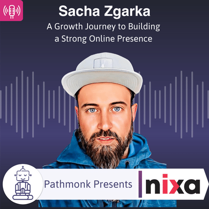 A Growth Journey to Building a Strong Online Presence Interview with&nbsp;Sacha Zgarka from Nixa