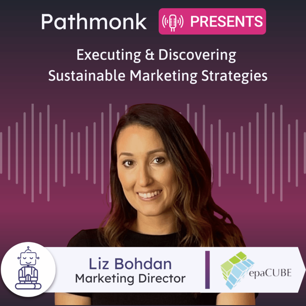 Executing & Discovering Sustainable Marketing Strategies Interview with&nbsp;Liz Bohdan from epaCUBE